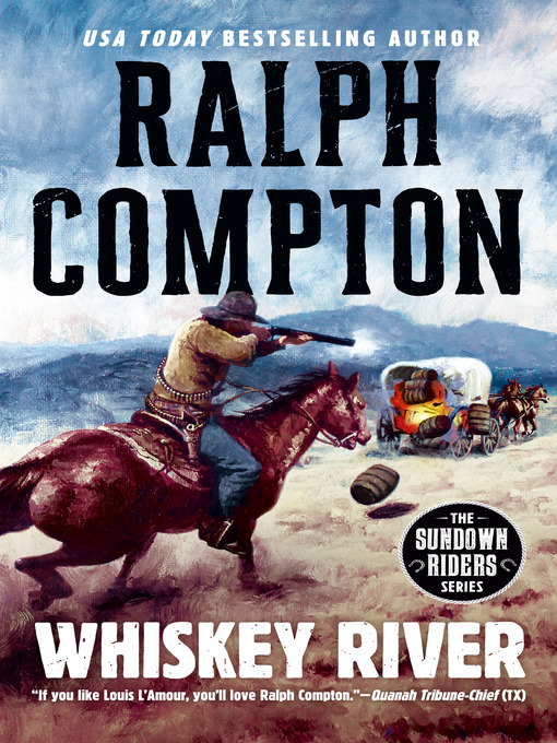 Title details for Whiskey River by Ralph Compton - Available